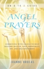Image for Angel prayers: communing with angels to help restore health, love, prosperity, joy, and enlightenment