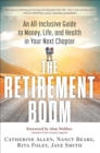 Image for The retirement boom: an all inclusive guide to money, life, and health in your next chapter