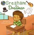 Image for Gresham, The Dreamer