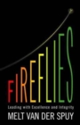 Image for Fireflies  : leading with excellence &amp; integrity