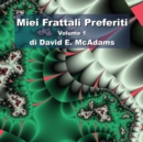 Image for Miei Frattali Preferiti : Volume 1