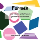 Image for Formen : Eine visuelle Einf?hrung in geometrischen Formen.
