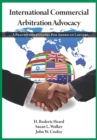 Image for International Commercial Arbitration Advocacy: A Practitioner&#39;s Guide for American Lawyers