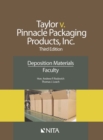 Image for Taylor V. Pinnacle Packaging Products, Inc: Deposition Materials, Faculty