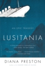 Image for Lusitania : An Epic Tragedy