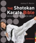 Image for The Shotokan karate bible: beginner to black belt