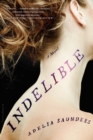 Image for Indelible: a novel