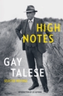 Image for High notes: selected writings of Gay Talese