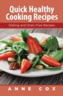 Image for Quick Healthy Cooking Recipes: Dieting and Grain Free Recipes