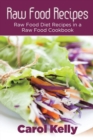 Image for Raw Food Recipes : Raw Food Diet Recipes in a Raw Food Cookbook
