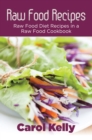 Image for Raw Food Recipes: Raw Food Diet Recipes in a Raw Food Cookbook