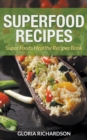 Image for Superfood Recipes: Super Foods Healthy Recipes Book