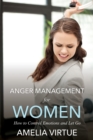 Image for Anger Management for Women (How to Control Emotions and Let Go)
