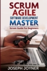 Image for Scrum Agile Software Development Master (Scrum Guide for Beginners)