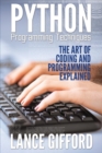 Image for Python Programming Techniques : The Art of Coding and Programming Explained