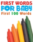 Image for First Words for Baby (First 100 Words)