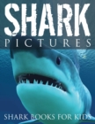 Image for Shark Pictures (Shark Books for Kids)