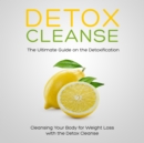 Image for Detox Cleanse: The Ultimate Guide on the Detox Cleanse (Speedy Boxed Sets)
