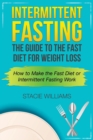 Image for Intermittent Fasting : The Guide to the Fast Diet for Weight Loss