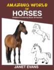 Image for Amazing World of Horses : Children&#39;s Coloring Book of Horses