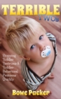 Image for Terrible Twos: Stopping Toddler Tantrums &amp; Toddler Behavior Problems Quickly
