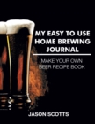 Image for My Easy To Use Home Brewing Journal
