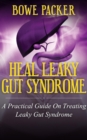 Image for Heal Leaky Gut Syndrome: A Practical Guide On Treating Leaky Gut Syndrome