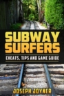 Image for Subway Surfers: Cheats, Tips and Game Guide