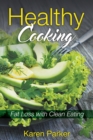 Image for Healthy Cooking : Fat Loss with Clean Eating