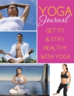 Image for Yoga Journal : Get Fit &amp; Stay Healthy with Yoga