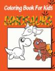 Image for Coloring Book for Kids : Dinosaurs: Kids Coloring Book