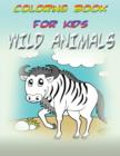 Image for Coloring Book for Kids : Wild Animals: Kids Coloring Book
