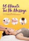 Image for 10-Minute Tuina Massage: Natural Healing for 50+ Ailments through Traditional Chinese Medicine