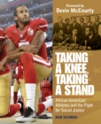 Image for Taking a knee: African American athletes and the fight for social justice