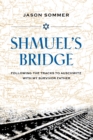 Image for Shmuel&#39;s Bridge