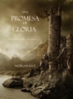Image for Una Promesa De Gloria (Libro #5 De El Anillo Del Hechicero)