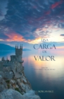 Image for Una Carga De Valor (Libro #6 de El Anillo del Hechicero)