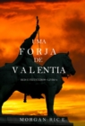 Image for Uma Forja de Valentia (Reis e Feiticeiros - Livro 4)