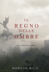 Image for Il Regno Delle Ombre (Re e Stregoni-Libro #5)