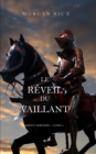 Image for Le Reveil Du Vaillant (Rois et Sorciers - Livre 2)