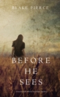 Image for Before he Sees (A Mackenzie White Mystery-Book 2)