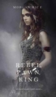 Image for Rebel, Pawn, King (Of Crowns and Glory-Book 4)