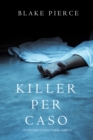 Image for Killer Per Caso (Un Mistero Di Riley Paige-libro 5)