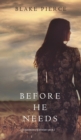 Image for Before He Needs (A Mackenzie White Mystery-Book 5)