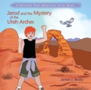 Image for Jarod and the Mystery of the Utah Arches