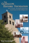 Image for The Guadalupe Historic Foundation : How a Secular, Non-profit Organization Saved Santa Fe&#39;s Most Religious Site