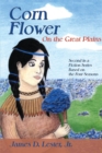 Image for Corn Flower on the Great Plains : Second in a Fiction Series Based on the Four Seasons