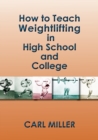 Image for How to Teach Weightlifting in High School and College