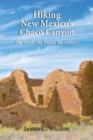 Image for Hiking New Mexico&#39;s Chaco Canyon : The Trails, the Ruins, the History