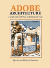 Image for Adobe Architecture : A Simple Guide with Plans for Building with Earth